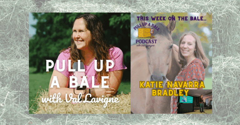 Pull Up a Bale Podcast Farm Roots to Media Success with Katie Navarra Bradley